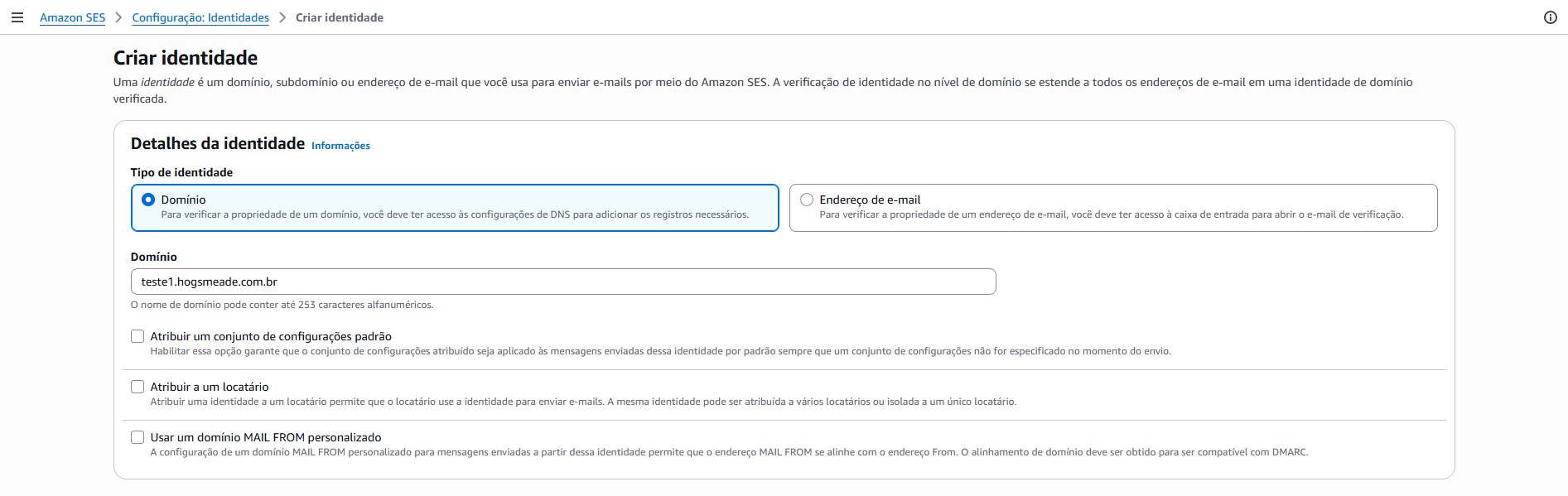 Tela Criar identidade do Amazon SES com o tipo Dominio selecionado e o campo Dominio preenchido com teste1.hogsmeade.com.br