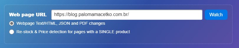 O campo Web page URL do changedetection.io preenchido com https://blog.palomamacetko.com.br/ ao lado do botão Watch