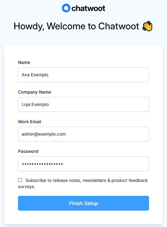 A tela de instalação do Chatwoot, Howdy, Welcome to Chatwoot, com os campos Name, Company Name, Work Email e Password preenchidos com Ana Exemplo, Loja Exemplo e admin@exemplo.com, e a caixa de newsletter desmarcada